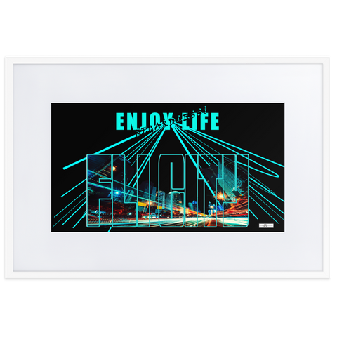 ENJOY LIFE REGARDLESS! FLI CITY Matte Paper Framed Poster With Mat